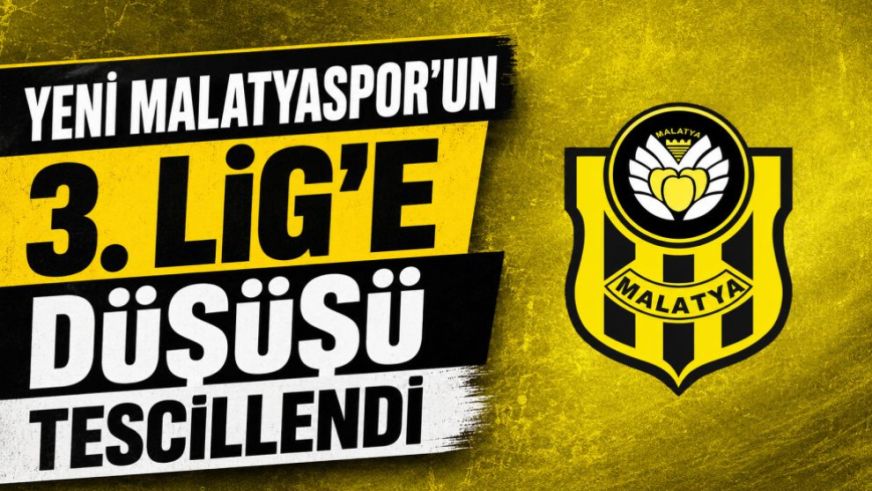 Yeni Malatyaspor'un 3. Lig'e Düşüşü Tescillendi