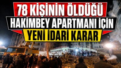 78 Kişinin Öldüğü Hakimbey Apartmanı İçin Yeni İdari Karar