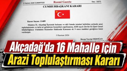 Akçadağ'da 16 Mahalle İçin Arazi Toplulaştırması Kararı