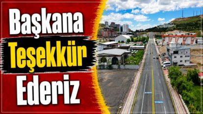 "Başkana Teşekkür Ederiz"