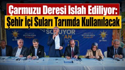 Çarmuzu Deresi Islah Ediliyor: Şehir İçi Suları Tarımda Kullanılacak