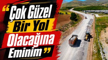 “Çok Güzel Bir Yol Olacağına Eminim”