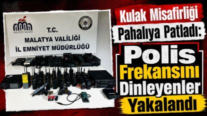 Kulak Misafirliği Pahalıya Patladı: Polis Frekansını Dinleyenler Yakalandı