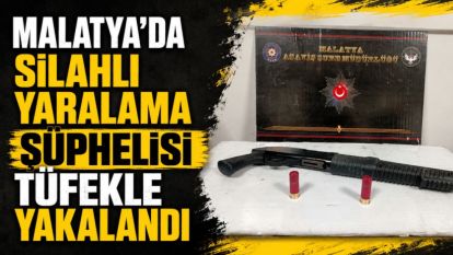 Malatya'da Silahlı Yaralama Şüphelisi Tüfekle Yakalandı