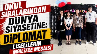 Okul Sıralarından Dünya Siyasetine: Diplomat Liselilerin İngilizce Mesaisi