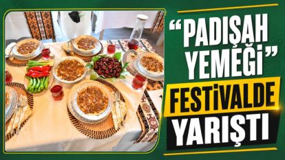 Padişah Yemeği Festivalde Jüriye Çıktı