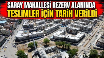 Saray Mahallesi Rezerv Alanında Teslimler İçin Tarih Verildi