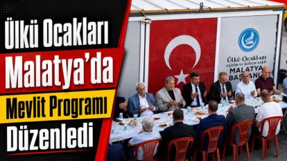 Ülkü Ocakları Malatya'da Mevlit Programı Düzenledi