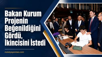 Bakan Kurum Projenin Beğenildiğini Gördü, İkincisini İstedi