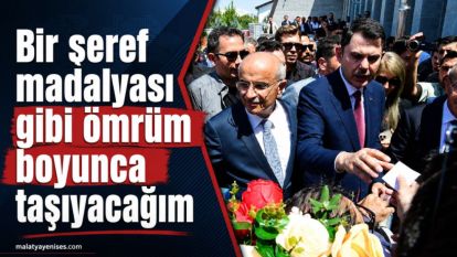 "Bir şeref madalyası gibi ömrüm boyunca taşıyacağım"