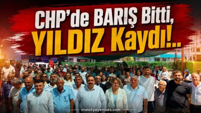 CHP'de BARIŞ Bitti, YILDIZ Kaydı!..