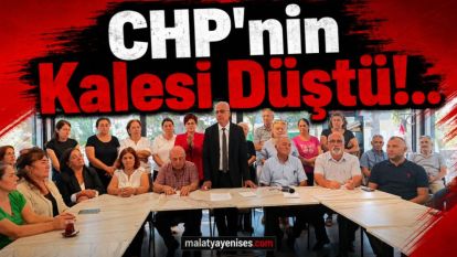 CHP'nin Kalesi Düştü!..