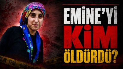 Emine'yi Kim Öldürdü?