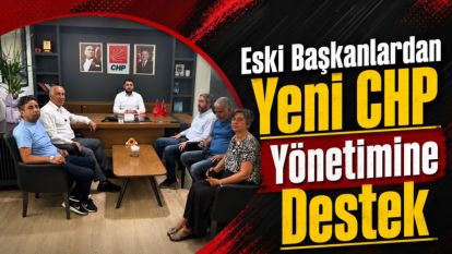Eski Başkanlardan Yeni CHP Yönetimine Destek 