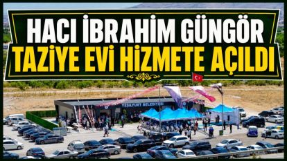 Hacı İbrahim Güngör Taziye Evi hizmete açıldı