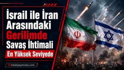 İsrail ile İran Arasındaki Gerilimde Savaş İhtimali En Yüksek Seviyede