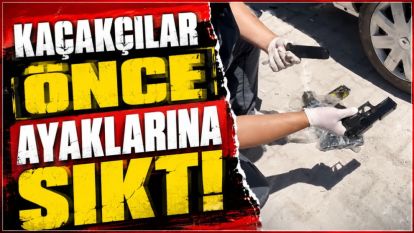Kaçakçılar Önce Ayaklarına Sıktı