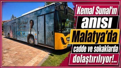 Kemal Sunal'ın anısı Malatya'da cadde ve sokaklarda dolaştırılıyor!..