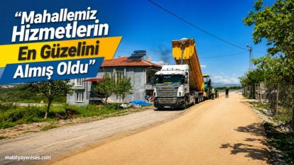 "Mahallemiz Hizmetlerin En Güzelini Almış Oldu"
