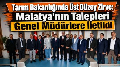 Tarım Bakanlığında Üst Düzey Zirve: Malatya'nın Talepleri Genel Müdürlere İletildi