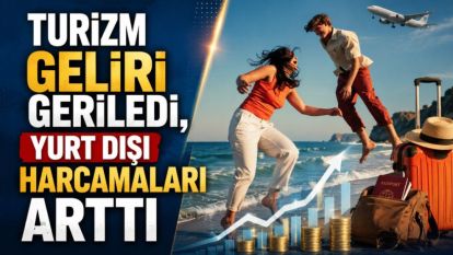 Turizm Geliri Geriledi, Yurt Dışı Harcamaları Arttı