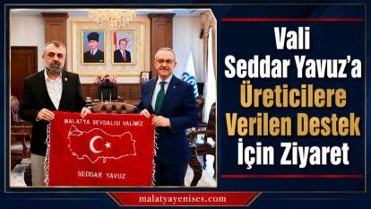  Vali Seddar Yavuz'a Üreticilere Verilen Destek İçin Ziyaret
