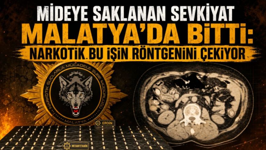 Mideye Saklanan Sevkiyat Malatya'da Bitti: Narkotik Bu İşin Röntgenini Çekiyor