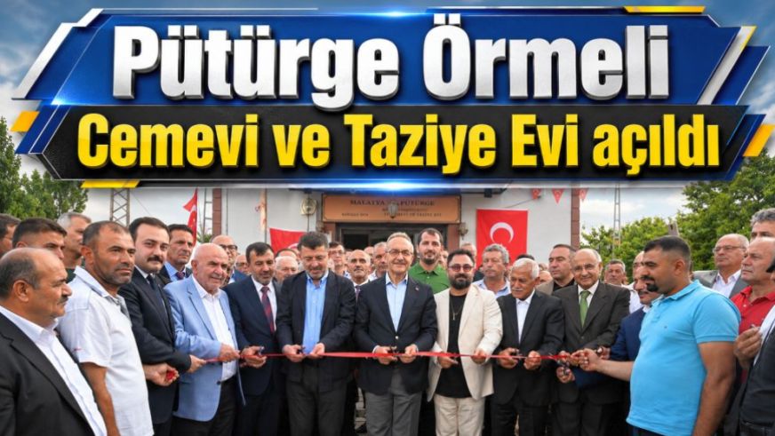 Pütürge Örmeli Cemevi ve Taziye Evi açıldı