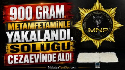 900 Gram Metamfetaminle Yakalandı, Soluğu Cezaevinde Aldı