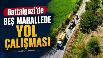 Battalgazi'de Beş Mahallede Yol Çalışması