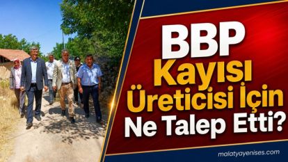 BBP Kayısı Üreticisi İçin Ne Talep Etti?