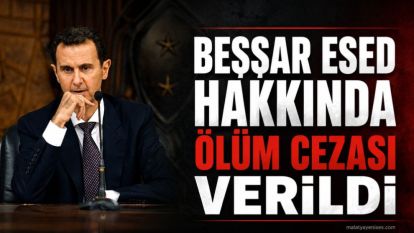 Beşşar Esed Hakkında Ölüm Cezası Verildi
