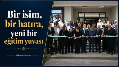 Bir isim, bir hatıra, yeni bir eğitim yuvası