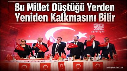 "Bu Millet Düştüğü Yerden Yeniden Kalkmasını Bilir"