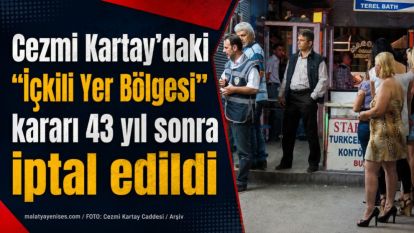 Cezmi Kartay'daki “İçkili Yer Bölgesi” kararı 43 yıl sonra iptal edildi