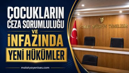Çocukların Ceza Sorumluluğu ve İnfazında Yeni Hükümler