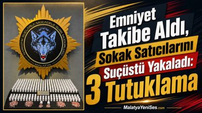Emniyet Takibe Aldı, Sokak Satıcılarını Suçüstü Yakaladı: 3 Tutuklama 