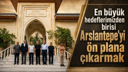 “En büyük hedeflerimizden birisi Arslantepe'yi ön plana çıkarmak”