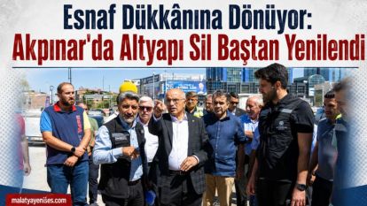 Esnaf Dükkânına Dönüyor: Akpınar'da Altyapı Sil Baştan Yenilendi