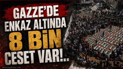 Gazze'de Enkaz Altında 8 Bin Ceset Var!..