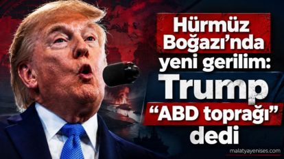 Hürmüz Boğazı'nda yeni gerilim: Trump “ABD toprağı” dedi