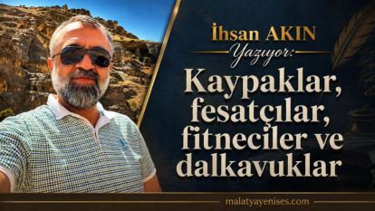 Kaypaklar, fesatçılar, fitneciler ve dalkavuklar 