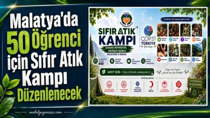Malatya'da 50 Öğrenci İçin Sıfır Atık Kampı Düzenlenecek