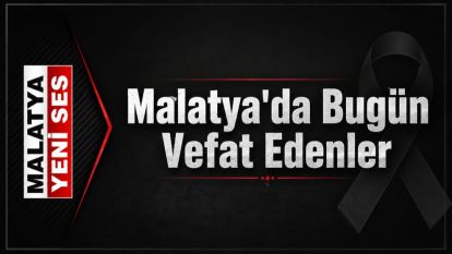 Malatya'da Bugün 8 Kişi vefat etti - 15 Nisan  2026