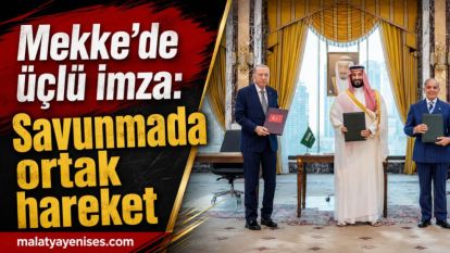 Mekke'de üçlü imza: Savunmada ortak hareket