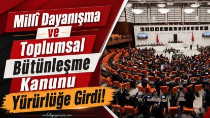 Millî Dayanışma ve Toplumsal Bütünleşme Kanunu Yürürlüğe Girdi!