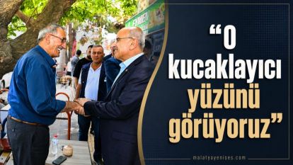 "O kucaklayıcı yüzünü görüyoruz"