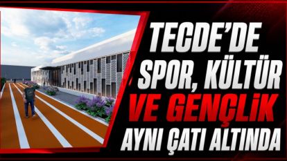 Tecde'de spor, kültür ve gençlik aynı çatı altında