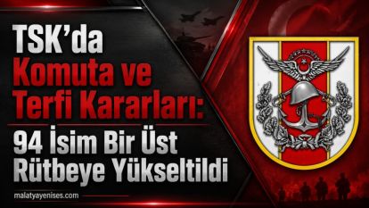 TSK'da Komuta ve Terfi Kararları: 94 İsim Bir Üst Rütbeye Yükseltildi
