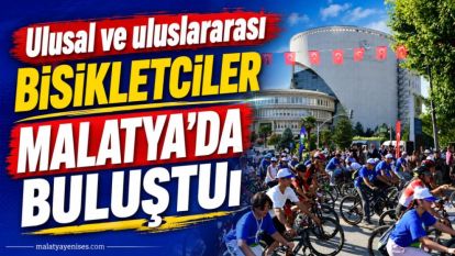 Ulusal ve uluslararası bisikletçiler Malatyada buluştu